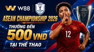 Read more about the article ASEAN CHAMPIONSHIP 2026 – CƯỢC VÀ NHẬN THƯỞNG ĐẾN 500 VND TẠI THỂ THAO W88
