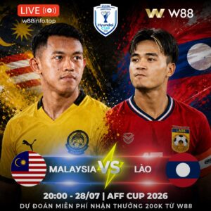 Read more about the article [W88 – MINIGAME] MALAYSIA – LÀO | KHÔNG CÂN SỨC