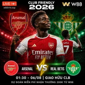 Read more about the article [W88 – MINIGAME] ARSENAL – REAL BETIS | VỊ THẾ NHÀ VUA