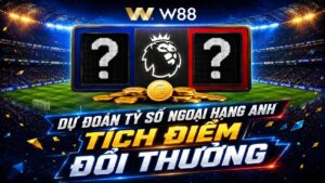 Read more about the article DỰ ĐOÁN EPL – TÍCH ĐIỂM ĐỔI THƯỞNG