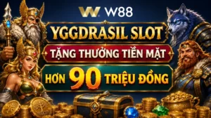 Read more about the article YGG SLOT W88 – TẶNG THƯỞNG TIỀN MẶT HƠN 90 TRIỆU ĐỒNG.
