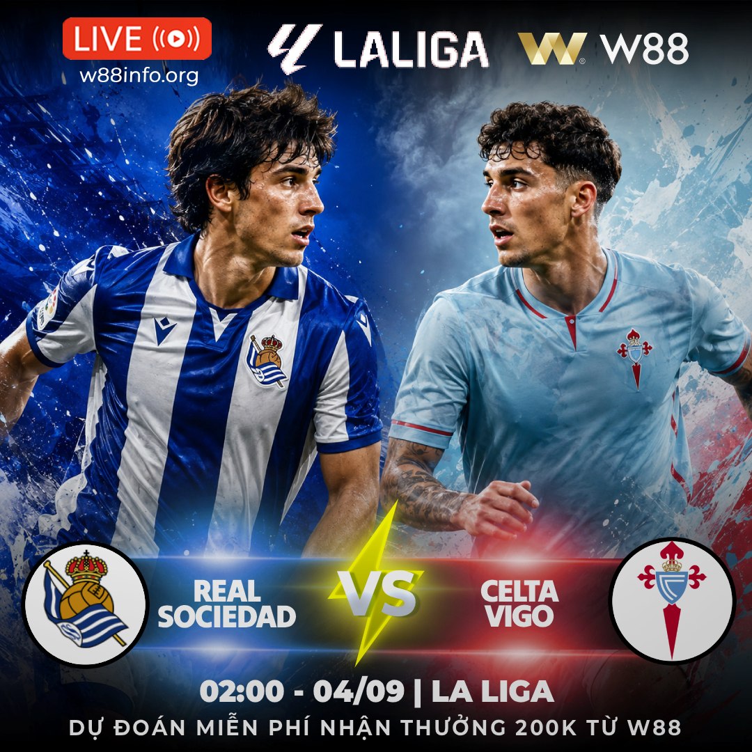 You are currently viewing [W88 – MINIGAME] REAL SOCIEDAD – CELTA VIGO | CUỘC ĐẤU KHÓ LƯỜNG