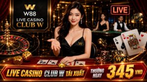Read more about the article LIVE CASINO CLUB W TÁI XUẤT – THƯỞNG NGAY 345 VND