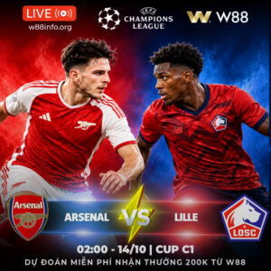 Read more about the article [W88 – MINIGAME] ARSENAL – LILLE | KHÔNG THỂ CHỦ QUAN